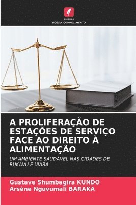 bokomslag A Proliferao de Estaes de Servio Face Ao Direito  Alimentao