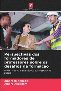 bokomslag Perspectivas dos formadores de professores sobre os desafios da formao