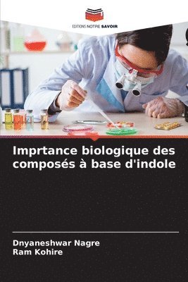 bokomslag Imprtance biologique des composs  base d'indole