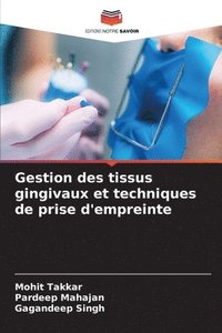 bokomslag Gestion des tissus gingivaux et techniques de prise d'empreinte