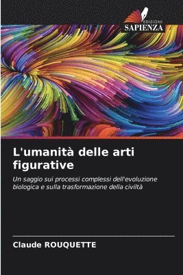 bokomslag L'umanit delle arti figurative