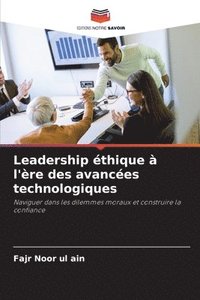 bokomslag Leadership éthique à l'ère des avancées technologiques