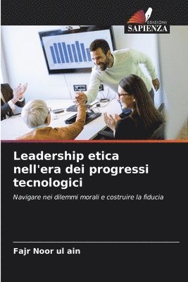 Leadership etica nell'era dei progressi tecnologici