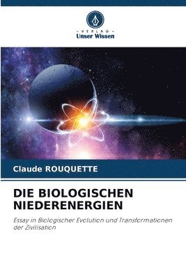 bokomslag Die Biologischen Niederenergien