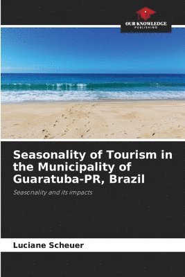 bokomslag Seasonality of Tourism in the Municipality of Guaratuba-PR, Brazil