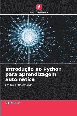 Roy T P, Roy T. P., ROY T P - Introdução ao Python para aprendizagem automática, Häftad