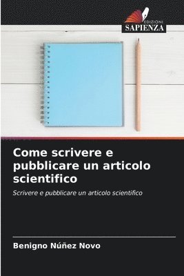 bokomslag Come scrivere e pubblicare un articolo scientifico