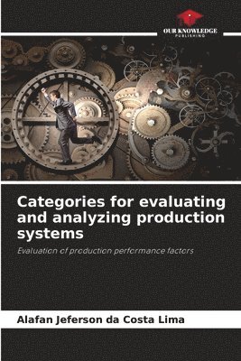 bokomslag Categories for evaluating and analyzing production systems