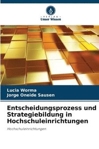 bokomslag Entscheidungsprozess und Strategiebildung in Hochschuleinrichtungen