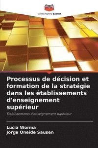 bokomslag Processus de dcision et formation de la stratgie dans les tablissements d'enseignement suprieur