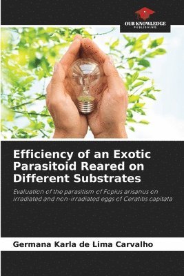 bokomslag Efficiency of an Exotic Parasitoid Reared on Different Substrates