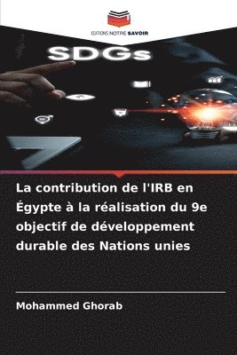 bokomslag La contribution de l'IRB en gypte  la ralisation du 9e objectif de dveloppement durable des Nations unies