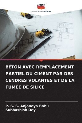 bokomslag Bton Avec Remplacement Partiel Du Ciment Par Des Cendres Volantes Et de la Fume de Silice