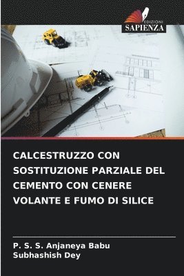 bokomslag Calcestruzzo Con Sostituzione Parziale del Cemento Con Cenere Volante E Fumo Di Silice