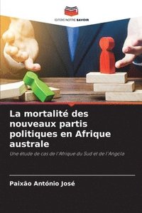 bokomslag La mortalit des nouveaux partis politiques en Afrique australe