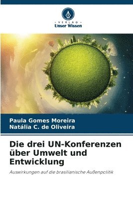 bokomslag Die drei UN-Konferenzen ber Umwelt und Entwicklung