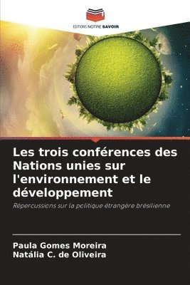 bokomslag Les trois confrences des Nations unies sur l'environnement et le dveloppement