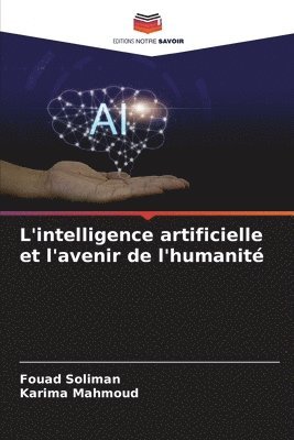 L'intelligence artificielle et l'avenir de l'humanit 1