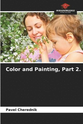 Color and Painting, Part 2. 1