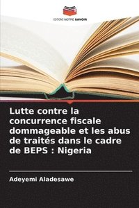 bokomslag Lutte contre la concurrence fiscale dommageable et les abus de traits dans le cadre de BEPS