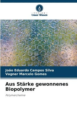 bokomslag Aus Stärke gewonnenes Biopolymer