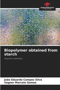 bokomslag Biopolymer obtained from starch