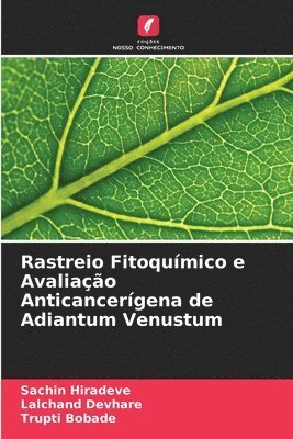 bokomslag Rastreio Fitoqumico e Avaliao Anticancergena de Adiantum Venustum