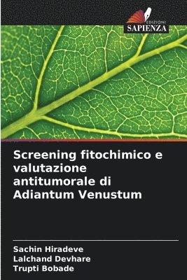 Screening fitochimico e valutazione antitumorale di Adiantum Venustum 1