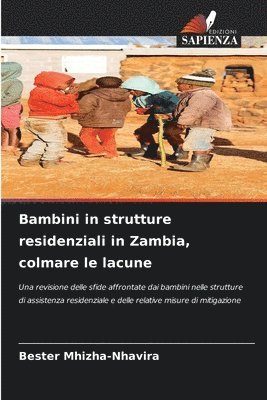 bokomslag Bambini in strutture residenziali in Zambia, colmare le lacune