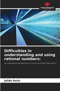 bokomslag Difficulties in understanding and using rational numbers