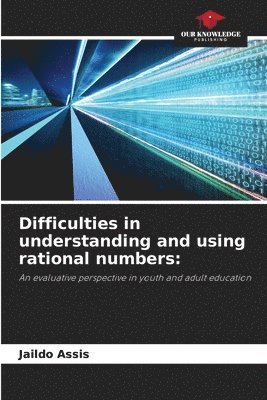 bokomslag Difficulties in understanding and using rational numbers