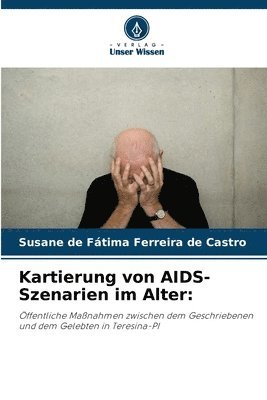Susane de Fátima Ferreira de Castro - Kartierung von AIDS-Szenarien im Alter, Häftad