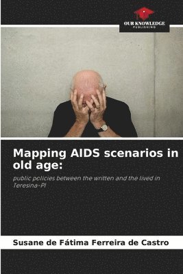 bokomslag Mapping AIDS scenarios in old age