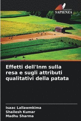 Isaac Lallawmkima, Shailesh Kumar, Madhu Sharma - Effetti dell'Inm sulla resa e sugli attributi qualitativi della patata, Häftad