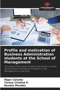 bokomslag Profile and motivation of Business Administration students at the School of Management