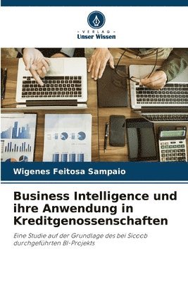 bokomslag Business Intelligence und ihre Anwendung in Kreditgenossenschaften