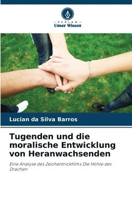 Tugenden und die moralische Entwicklung von Heranwachsenden 1