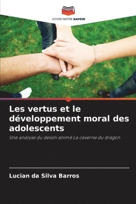 bokomslag Les vertus et le dveloppement moral des adolescents