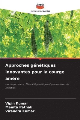 bokomslag Approches génétiques innovantes pour la courge amère