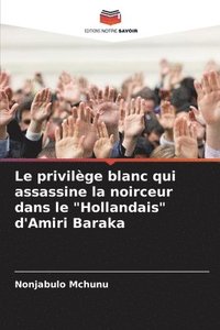 bokomslag Le privilge blanc qui assassine la noirceur dans le &quot;Hollandais&quot; d'Amiri Baraka