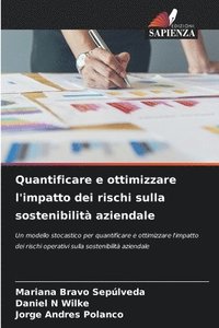 bokomslag Quantificare e ottimizzare l'impatto dei rischi sulla sostenibilit aziendale