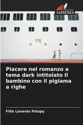 Piacere nel romanzo a tema dark intitolato Il bambino con il pigiama a righe 1