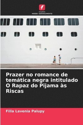 bokomslag Prazer no romance de temtica negra intitulado O Rapaz do Pijama s Riscas