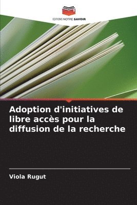 bokomslag Adoption d'initiatives de libre accs pour la diffusion de la recherche