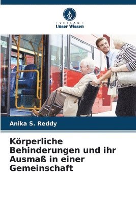 bokomslag Krperliche Behinderungen und ihr Ausma in einer Gemeinschaft