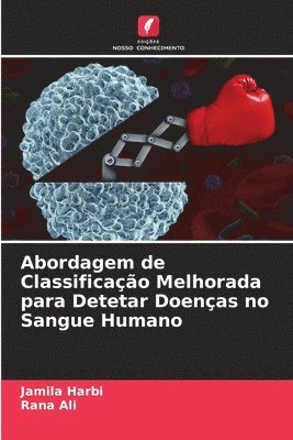 bokomslag Abordagem de Classificao Melhorada para Detetar Doenas no Sangue Humano