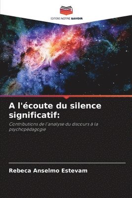 bokomslag A l'coute du silence significatif