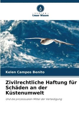 Zivilrechtliche Haftung für Schäden an der Küstenumwelt