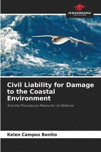 bokomslag Civil Liability for Damage to the Coastal Environment