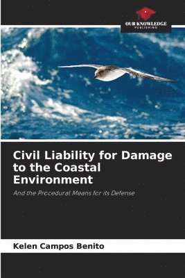 bokomslag Civil Liability for Damage to the Coastal Environment